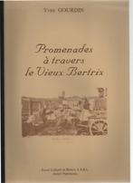 PROMENADES à travers le VIEUX BERTRIX ( Yves GOURDIN ) 1994, Ophalen of Verzenden, Nieuw, Yves GOURDIN