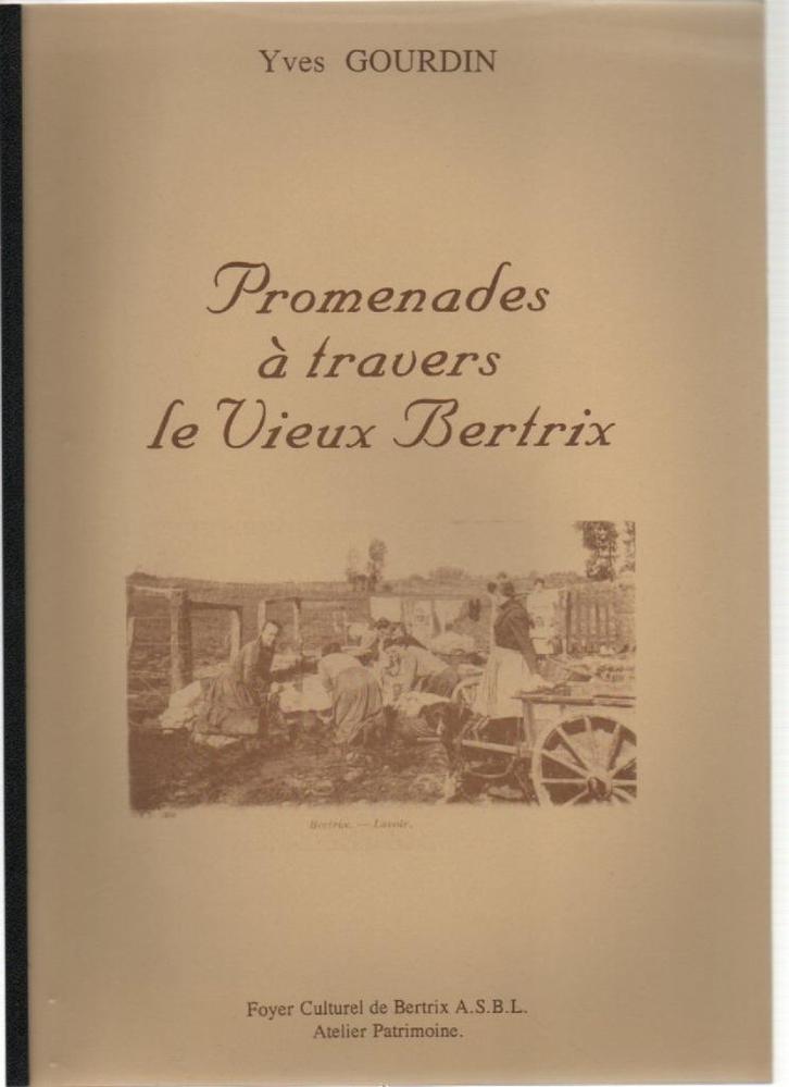 PROMENADES à travers le VIEUX BERTRIX ( Yves GOURDIN ) 1994, Boeken, Detectives, Nieuw, Ophalen of Verzenden