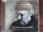 CD : WILLEM VERMANDERE - ALLES GAAT OVER, Cd's en Dvd's, Ophalen of Verzenden, Zo goed als nieuw