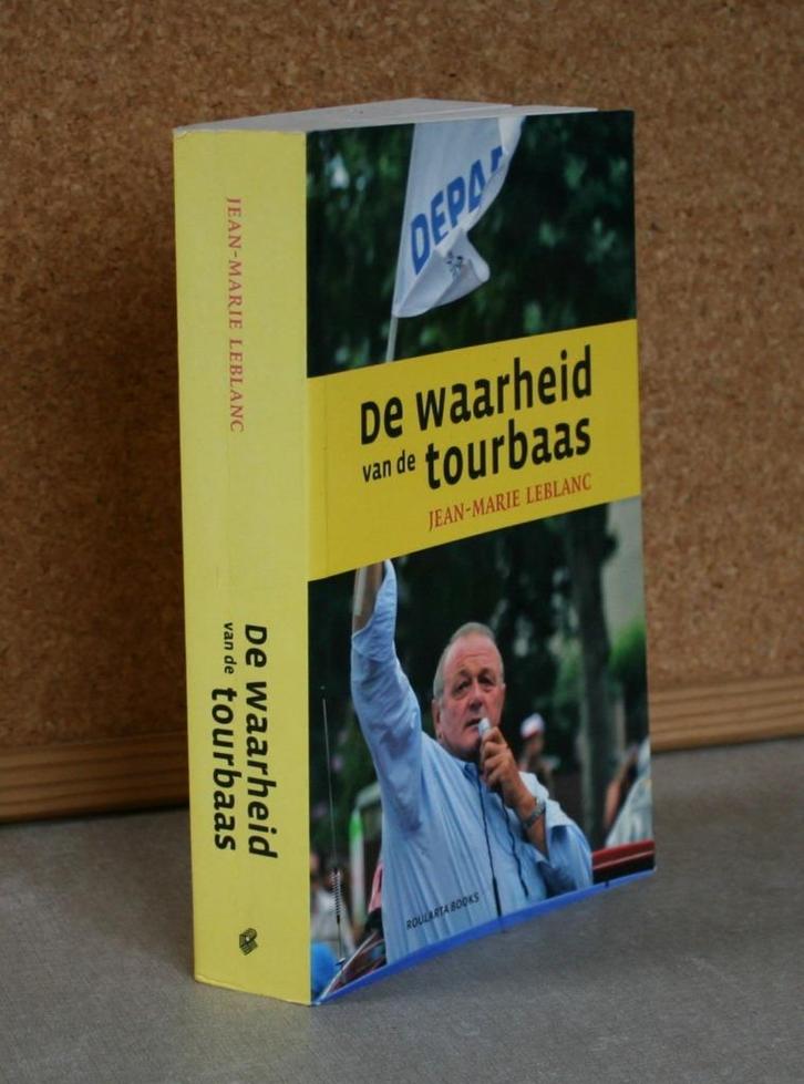 De waarheid van de Tourbaas. Jean-Marie Leblanc., Boeken, Sportboeken, Gelezen, Lopen en Fietsen, Ophalen of Verzenden