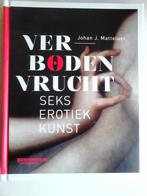 Verboden vrucht - seks, erotiek, kunst, Ophalen of Verzenden, Zo goed als nieuw