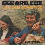 45t Gerard Cox - Die goeie ouwe tijd (Nieuwstaat), CD & DVD, Vinyles | Néerlandophone, Comme neuf, Autres formats, Autres genres