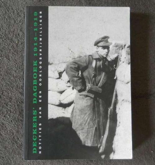 Deckers' dagboek 1914 - 1918 (Jacky Legge), Boeken, Oorlog en Militair, Gelezen, Voor 1940, Ophalen of Verzenden