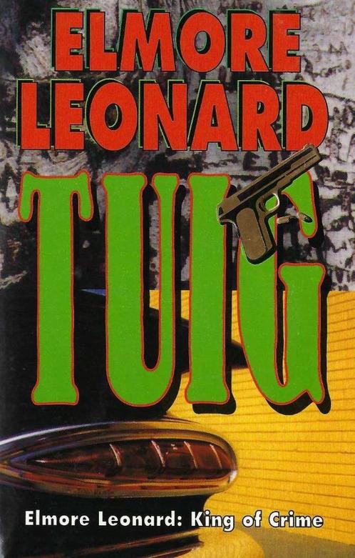 Tuig, door Elmore Leonard, Livres, Thrillers, Neuf, Enlèvement ou Envoi