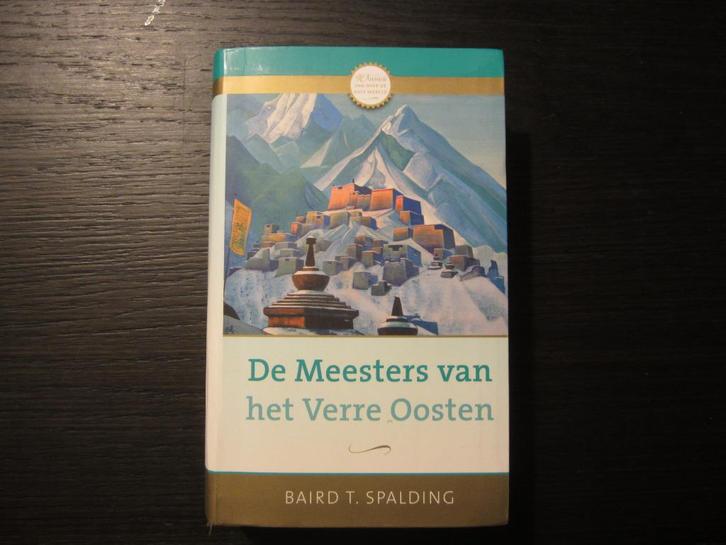 De Meesters van het Verre Oosten -Baird T. Spalding, Boeken, Esoterie en Spiritualiteit, Ophalen of Verzenden