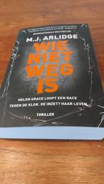 Wie niet weg is Arlidge, Boeken, Ophalen of Verzenden, Zo goed als nieuw, M.J. Arlidge