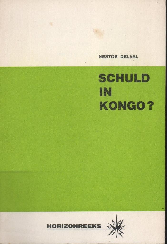 SCHULD IN KONGO? - HORIZONREEKS N. 1 - DAVIDSFONDS, Boeken, Geschiedenis | Nationaal, Ophalen of Verzenden, Nestor Delval, 20e eeuw of later