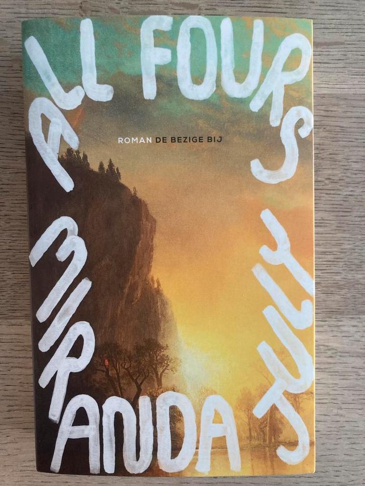 Miranda July - All fours, Boeken, Literatuur, Zo goed als nieuw, Ophalen of Verzenden