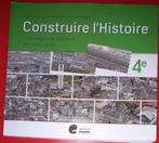 Manuel " Construire l'histoire 4eme ", Boeken, Schoolboeken, Ophalen, ASO, Geschiedenis, Zo goed als nieuw