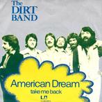 45t the dirt band---american dream---, Pop, Gebruikt, Ophalen of Verzenden, 7 inch