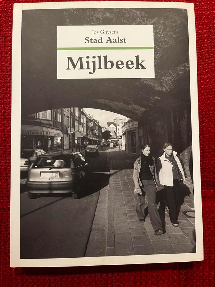 Boek Aalst Mijlbeek - Jos Ghysens, Boeken, Geschiedenis | Stad en Regio, Zo goed als nieuw, Ophalen of Verzenden