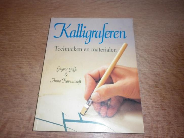 Kalligraferen-technieken en materiaal-G.Goffe/A.Ravenscroft, Boeken, Hobby en Vrije tijd, Ophalen of Verzenden