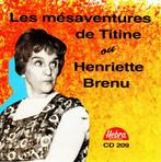 HENRIETTE BRENU - LES MESAVENTURES DE TITINE - CD - 1994 - B, Comme neuf, Enlèvement ou Envoi