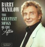 CD * BARRY MANILOW - THE GREATEST SONGS OF THE FIFTIES, Utilisé, Enlèvement ou Envoi, 1980 à 2000