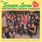 Samen leven 45-t Artiesten tegen kanker  VTM, Cd's en Dvd's, Ophalen of Verzenden, Gebruikt, Overige formaten, Levenslied of Smartlap
