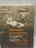 nieuwe meesters magere tijden eten en drinken tijdens de eer, Boeken, Oorlog en Militair, Ophalen of Verzenden, Zo goed als nieuw