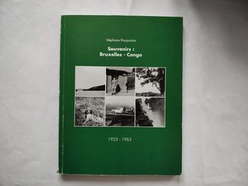 Souvenirs Bruxelles Congo 1925-1963 livre histoire beschikbaar voor biedingen
