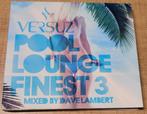VERSUZ - Pool Lounge Finest 3 (2 CD-set), Cd's en Dvd's, Ophalen of Verzenden, Zo goed als nieuw, Boxset