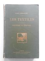 Les Textiles . Histoire & Travail, Utilisé, Enlèvement ou Envoi, M.& E. Theodore, Textiles