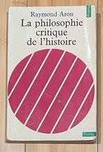 Raymond Aron La philosophie critique de l’histoire, Livres, Philosophie, Utilisé