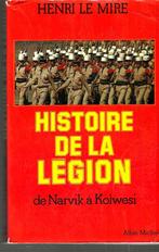 „Geschiedenis van het Legioen” LE MIRE, H. — Ed. Albin Miche, Boeken, Ophalen of Verzenden, Niet van toepassing, Gelezen