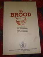 Vintage uitgave :Het brood: zijn weldaden,zijn geschiedenis, Ophalen of Verzenden