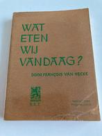 Kookboek : " Wat eten we vandaag " nr 4 B.R.T. Fr Van Hecke, Gelezen, François Van Hecke, Ophalen of Verzenden, Hoofdgerechten