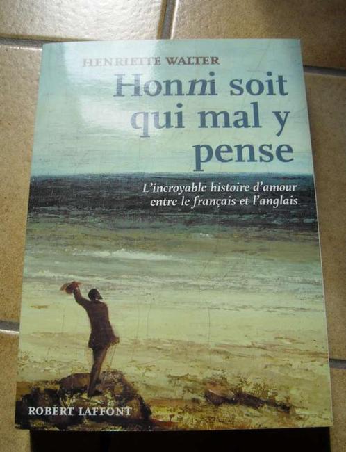 Honni soit qui mal y pense (Henriette WALTER), Livres, Histoire mondiale, Enlèvement ou Envoi