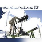 TRIBUTE TO U2 - THE ETHEREAL TRIBUTE TO U2, Verzenden, Zo goed als nieuw