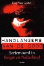Handlangers Van De Dood seriemoord in België en Nederland, Boeken, Ophalen of Verzenden