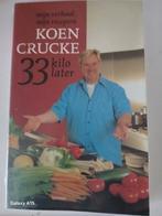 K. Crucke - 33 kilo later, Livres, Livres de cuisine, Enlèvement ou Envoi, K. Crucke; J. Gheysens