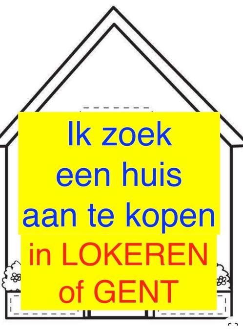 Ik zoek een huis aan te kopen in LOKEREN of zuidkant  GENT, Immo, Op zoek naar een huis