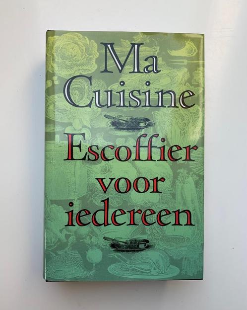 Escoffier voor iedereen (Ma cuisine), Livres, Livres de cuisine, Comme neuf, Entrées et Soupes, Plat principal, Gâteau, Tarte, Pâtisserie et Desserts