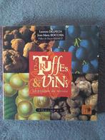 "Des truffes & des vins" L. Delpech - JM Rocchia (2001), Vins, Enlèvement ou Envoi, Collectif, Neuf