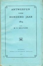 (g121) Antwerpen vóór honderd jaar, 1919, Boeken, Geschiedenis | Nationaal, Gelezen, Ophalen of Verzenden