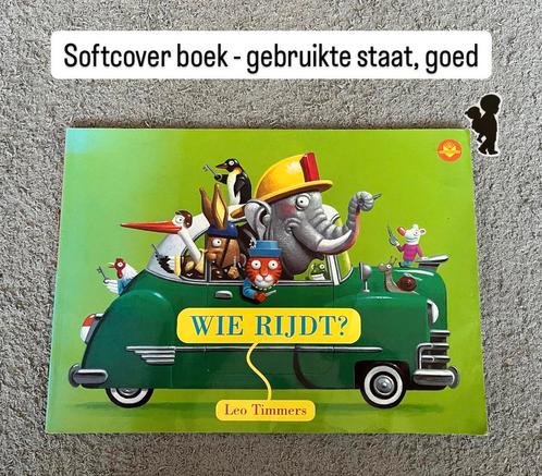 Boek: Wie rijdt? - leo timmers, Boeken, Kinderboeken | Baby's en Peuters, Gelezen, Ophalen