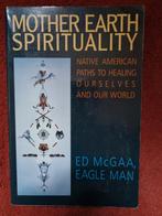 Mother earth spirituality Native American paths to healing, Utilisé, Enlèvement ou Envoi