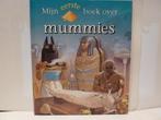 Mijn eerste boek over mummies, Comme neuf, Non-fiction, Enlèvement ou Envoi