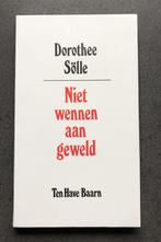 Niet wennen aan geweld  - Dorothee Sölle, Ophalen of Verzenden, Gelezen