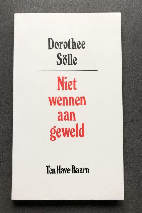 Niet wennen aan geweld  - Dorothee Sölle, Boeken, Filosofie, Gelezen, Ophalen of Verzenden