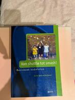 Van schuttle tot smash - Ine De Clerck, Ophalen of Verzenden, Zo goed als nieuw, Hogeschool