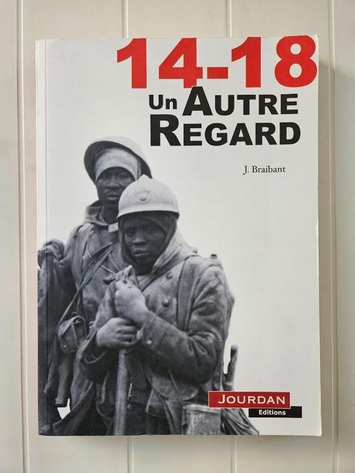 14-18 un autre regard, Livres, Guerre & Militaire, Utilisé, Avant 1940, Enlèvement ou Envoi