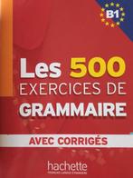 Les 500 exercices de grammaire avec corrigés, Boeken, Zo goed als nieuw, Hogeschool, Ophalen