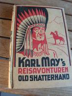 Oud boek “Karl May’s reisavonturen – Old Shatterhand”., Boeken, Ophalen of Verzenden, Gelezen, Fictie