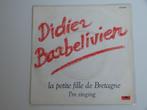 Didier Barbelivien ‎ La Petite Fille De Bretagne 7" 1978, 7 pouces, Pop, Utilisé, Enlèvement ou Envoi