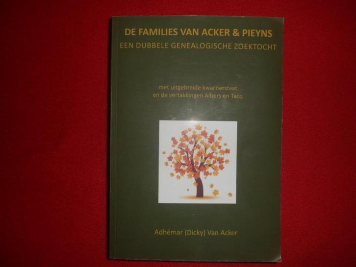Adhémar (Dicky) Van Acker: De Families Van Acker & Pieyns, Boeken, Geschiedenis | Nationaal, Gelezen, Ophalen of Verzenden