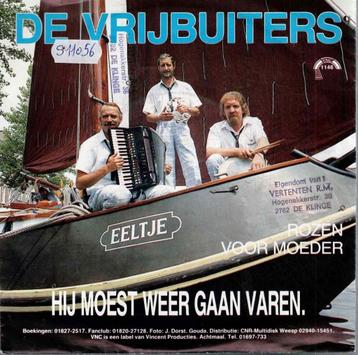 Vinyl, 7"   -   De Vrijbuiters – Hij Moest Weer Gaan Varen beschikbaar voor biedingen