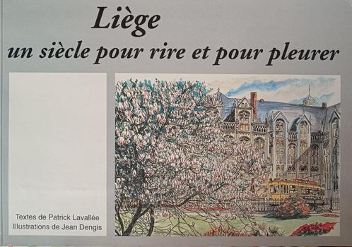 Liège, un Siècle pour Rire et pour Pleurer : P.Lavallée, Boeken, Geschiedenis | Nationaal, Gelezen, 20e eeuw of later, Ophalen of Verzenden
