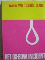 Het Ox-bow incident / Walter Van Tilburg Clark, Boeken, Ophalen of Verzenden, Zo goed als nieuw