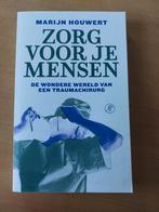 Zorg voor je mensen. De wondere wereld van een traumachirurg, Boeken, Nieuw, Ophalen of Verzenden, Gezondheid en Conditie, Marijn houwert